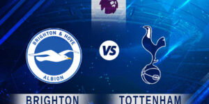Brighton vs Tottenham Premier League 2022 -Who’ll win match?