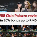 W88 Club Palazzo review- Sign up & win 20% bonus up to RM600