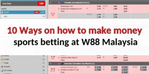 8 Ways on how to make money sports betting at W88 Malaysia