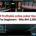 9 Profitable online poker tips for beginners – Win RM 2,000