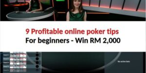 9 Profitable online poker tips for beginners – Win RM 2,000