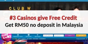 #3 Casinos give Free Credit Malaysia 2022 | RM50 no deposit