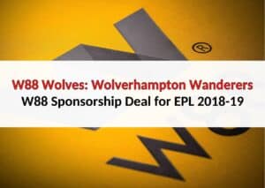 W88 Wolves - W88 Sponsors Wolverhampton F.C. for EPL 2018-19