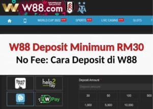 W88 Deposit of Minimum RM30 with No Fee: Cara Deposit di W88