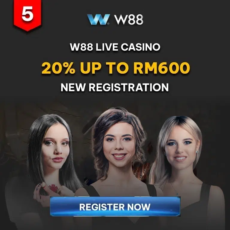 w88 live casino official betting site 20% welcome bonus up to RM600
